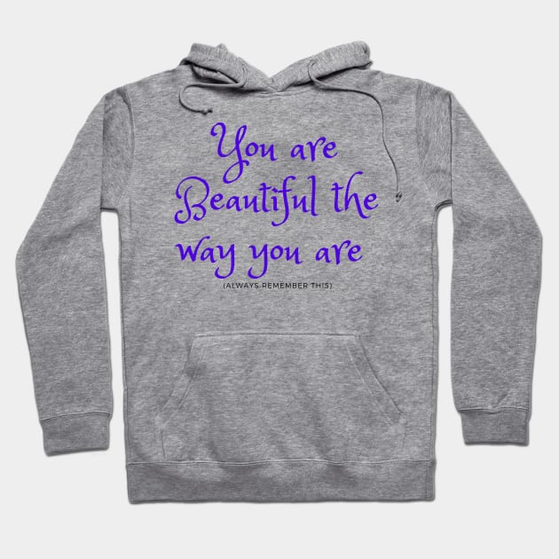 you are beautiful Hoodie by brightakStudio